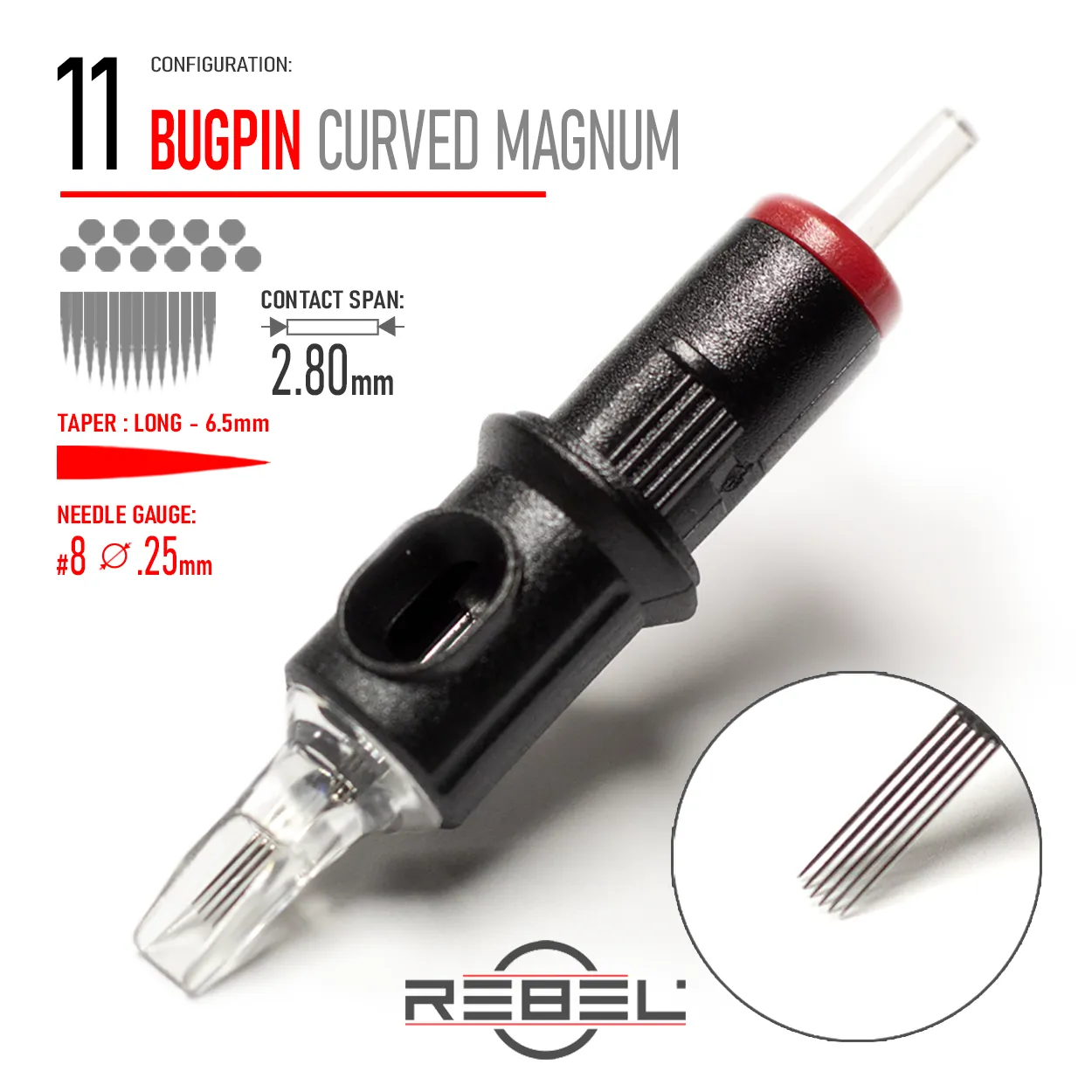 REBEL Precision 11 Bugpin Curved Magnum tattoo cartridge with 0.25mm #8 gauge, 6.5mm long taper, and 2.80mm contact span