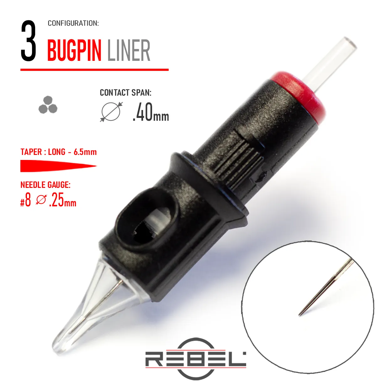 REBEL Precision BUGPIN 3 Round Liner tattoo cartridge with 0.25mm #8 gauge, 6.5mm long taper, and 0.40mm contact span