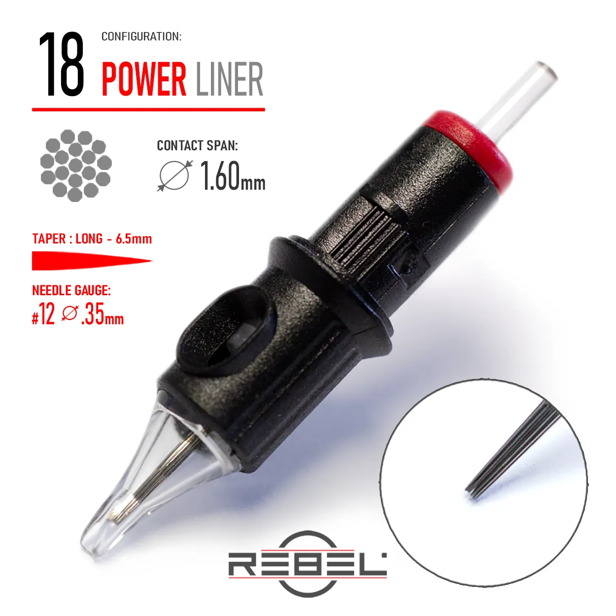 REBEL Precision 18 POWER Liner tattoo cartridge with 0.35mm #12 gauge, 6.5mm long taper, and 1.60mm contact span