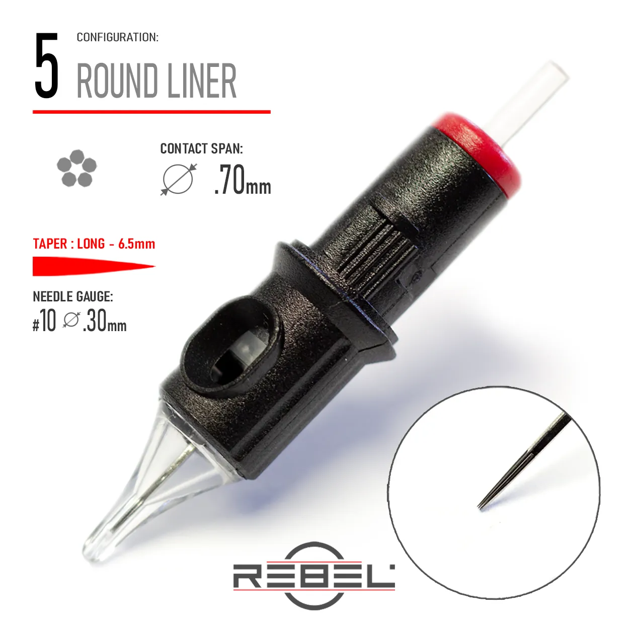REBEL Precision 5 Round Liner tattoo cartridge with 0.30mm #10 gauge, 6.5mm long taper, and 0.70mm contact span