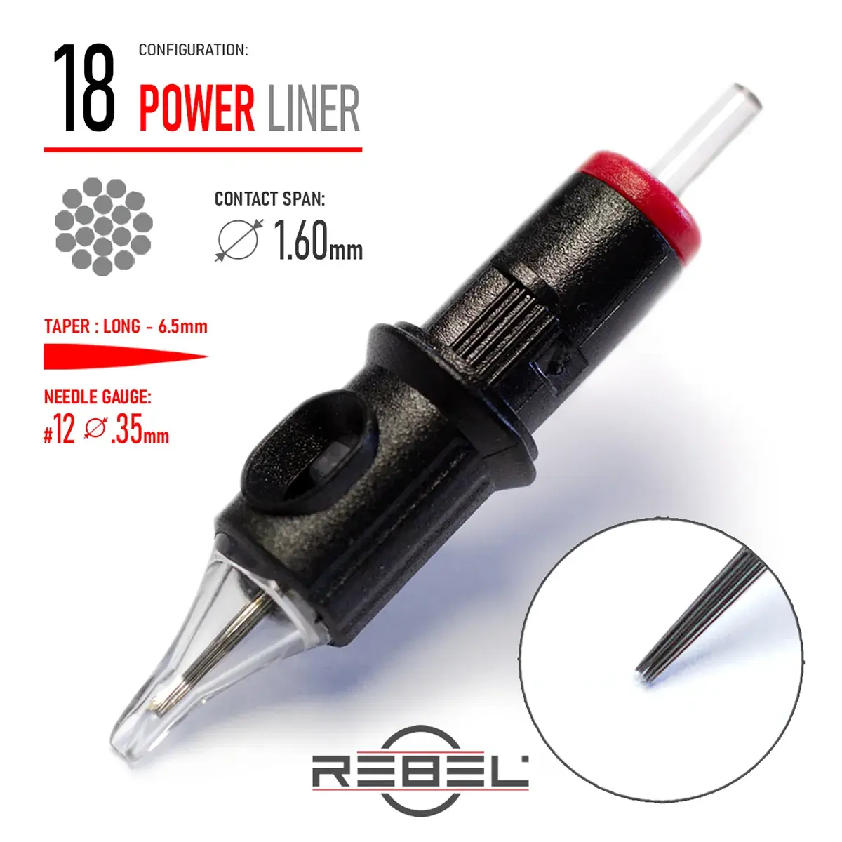REBEL Precision 18 Power Liner Tattoo Cartridge – Contact Span 1.60mm, Long Taper 6.5mm, Gauge #12 (0.35mm)